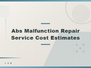 Abs Sensor Repair and Replacement Cost Estimates by Vehicle Type